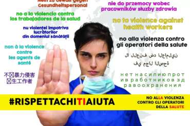 RISPETTA CHI TI AIUTA: No alla violenza contro gli operatori della salute